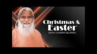 Sadhu Sundar Selvaraj 2019 (OCT 27, 2019 ): Christmas & Easter