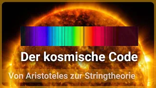 Spektralanalyse • Der kosmische Code • von Aristoteles zur Stringtheorie (8) | Josef M. Gaßner
