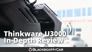 Thinkware U3000 4K UHD Dual-Channel Dash Cam | In-Depth Review | BlackboxMyCar