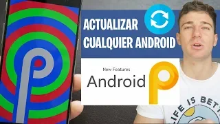 Cómo ACTUALIZAR Cualquier Android a 9.0 Pie Sin ROOT | Instalar Última Versión GUIA