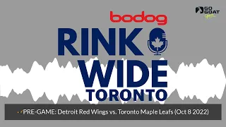 🏒PRE-GAME: Detroit Red Wings vs. Toronto Maple Leafs (Oct 8 2022)