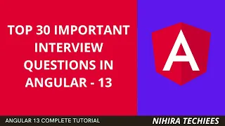 Top 30 important interview questions in Angular | Angular interview questions | nihira techiees
