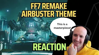 This is a masterpiece! |  Airbuster Theme Reaction -Final Fantasy 7 Remake