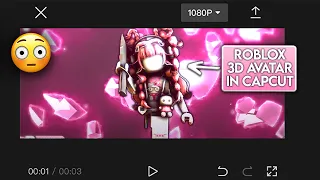 HOW TO DO 3D ROBLOX AVATAR IN CAPCUT 😳✨