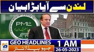 Geo News Headlines 1 AM | Nawaz Sharif Big Statement | 26th May 2023