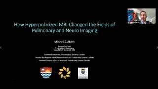R&I Week 2022 - How Hyperpolarized MRI Changed the Fields of Pulmonary and Neuro Imaging