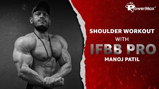 Powerful Shoulder Workout with IFBB Pro Manoj Patil