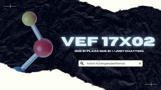 VeF 17X02 | Novedades, Que si Plaza que si