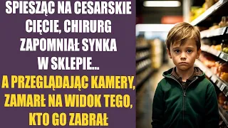 Spiesząc na cesarskie cięcie, chirurg zapomniał synka w sklepie... A przeglądając kamery, zamarł na