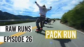 Raw Runs Episode 26: Pack Run