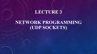 Network Programming UDP Sockets   Lecture 3