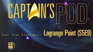 Star Trek Discovery: Lagrange Point (S5E9)