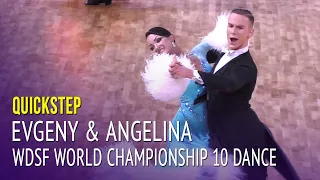 Quickstep = Evgeny Sveridonov & Angelina Barkova = WDSF World Championship 10 Dance 2019