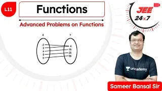 JEE Maths: Functions L11 | Advanced Problems on Functions | JEE 24x7 | Sameer Bansal Sir