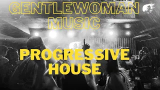 Gentlewoman | Electronic Dance Music (EDM) | Progressive House | Let me Know
