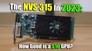 Can You GAME On a "Business" Graphics Card? - Nvidia NVS 315 in 2023