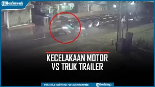 Detik detik Kecelakaan Pemotor vs Truk Trailer, 2 Meninggal