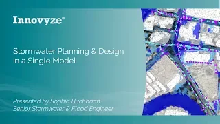 Stormwater Planning   Design in a Single Model Webinar