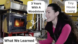 WOOD STOVE in a TINY HOUSE on Wheels: What We Learned in 3 Years: Cubic Mini Grizzly: LNAB