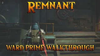 Remnant Subject 2923 - How To Open The Portal - Ring Of Honor - Ward Prime Fuse + Ward Prime Keycard