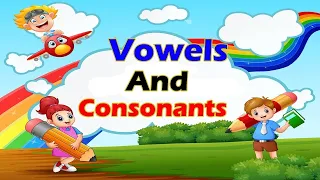 English Grammar - Unit-3rd - Learn Vowels and Consonants for Class 1st