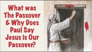 FTGC-05a JESUS KEEPS US FROM THE WRATH TO COME--THE PASSOVER & WHY PAUL SAYS JESUS IS OUR PASSOVER