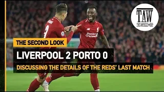 Liverpool 2 FC Porto 0 | The Second Look