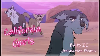 California Gurls (Balto II Animation Meme)