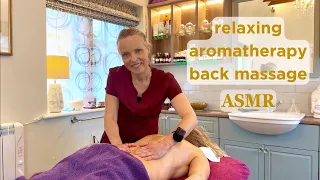 Beautifully Relaxing Aromatherapy Back Massage with Kinesiology | Unintentional ASMR Real Person