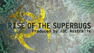 Rise of The Superbugs - Trailer