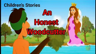 An Honest Woodcutter ll Children's  stories ll Moral stories for children ll