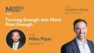 Turning Enough into More than Enough with Mike Piper