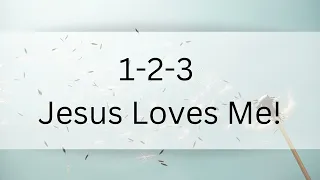 1-2-3 Jesus Loves Me! | CEF