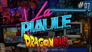 La Piaule #07 - Dragon Ball ft. Hunk, Pipot et Yo11Yo