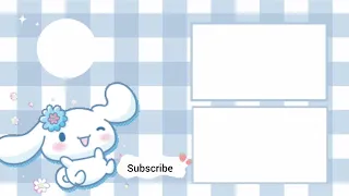 Cute aesthetic Outro template (free to use)♡ cinnamoroll