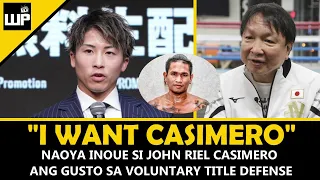 Heto Na! Naoya Inoue vs John Riel Casimero Matutuloy na | Ayon Mismo kay Inoue at Promoter nito