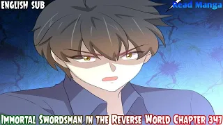 【《I S i t R W》】Immortal Swordsman in the Reverse World Chapter 347 English Sub