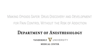 Grand Rounds:  Drug Discovery and Development for Pain Control Without the Risk of Addiction