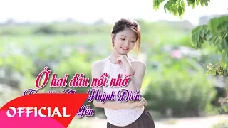 Ở Hai Đầu Nỗi Nhớ - Bảo Yến | Nhạc Trữ Tình 2017 | MV Audio