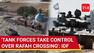 Hamas Retaliation Next? Israel Claims Control Over Rafah Crossing After Tank Incursion