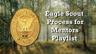 Eagle Scout for Mentoring Playlist Introduction