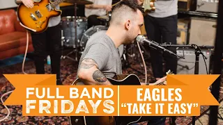 "Take it Easy" Eagles | CME Full Band Fridays