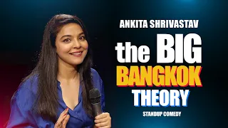 The Big Bangkok Theory |  Standup Comedy by Ankita Shrivastav (English & Hindi Subtitles)