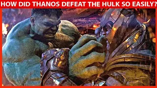 How Did Thanos Beat Hulk So Easily In Avengers Infinite War? #shorts