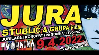 Jura Stublić i grupa Film - Bili cvitak  - 09. 04. 2022.