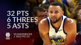 Stephen Curry 32 pts 6 threes 5 asts vs Mavericks 2022 PO G2