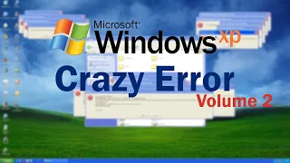 Windows XP Crazy Error Vol. 2