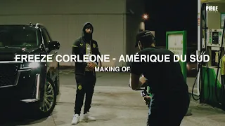 Making of | Freeze Corleone « Amérique du Sud »