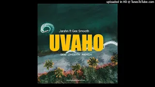 Uwaho (Gee Smooth Remix2023)-Jarahn X Gee Smooth