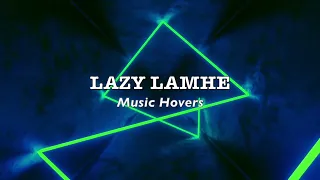 Lazy Lamhe  (Slowed & Reverbed)